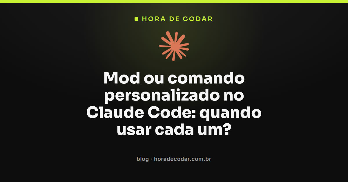 Comparação entre mods do Claude Code e comando personalizado
