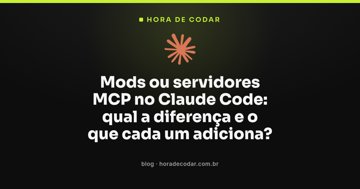 comparação entre mods e servidores MCP no Claude Code