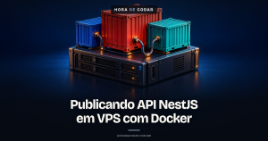 Como publicar uma API NestJS em uma VPS com Docker Compose