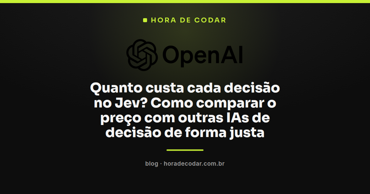 comparação do preço do Jev com outras IAs de decisão por token