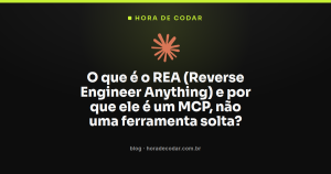 O que é o REA (Reverse Engineer Anything) e por que ele é um MCP, não uma ferramenta solta?