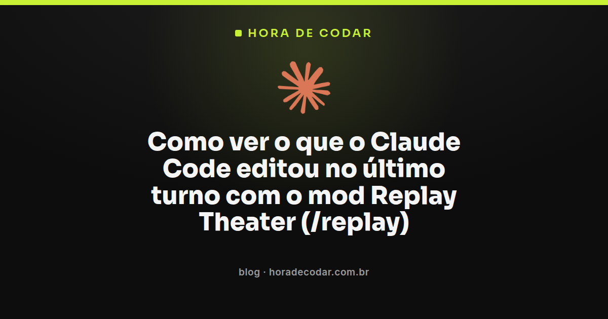 Painel do comando /replay do mod Replay Theater mostrando as edições do Claude Code no último turno