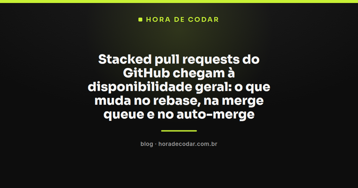 fluxo de stacked pull requests GitHub mostrando rebase stack e merge queue