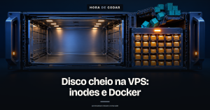 VPS diz que o disco está cheio, mas ainda tem espaço livre? Como investigar inodes e Docker
